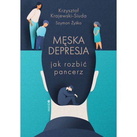 Книга Męska depresja. Jak rozbić pancerz 
