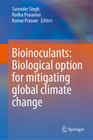 Libro Bioinoculants: Biological option for mitigating global climate change Surender Singh