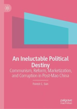 Knjiga An Ineluctable Political Destiny Forest C. Sun
