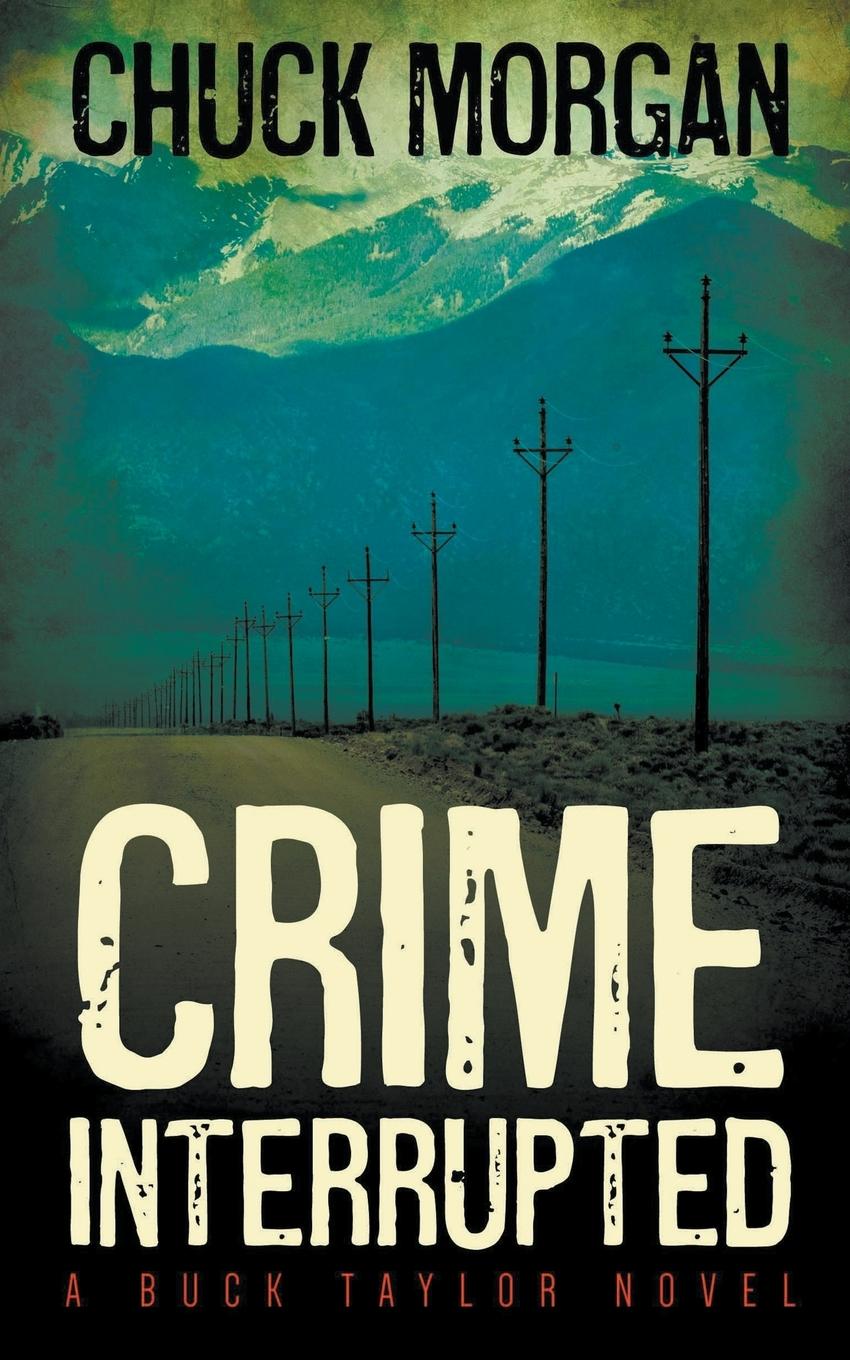 Book Crime Interrupted Chuck Morgan