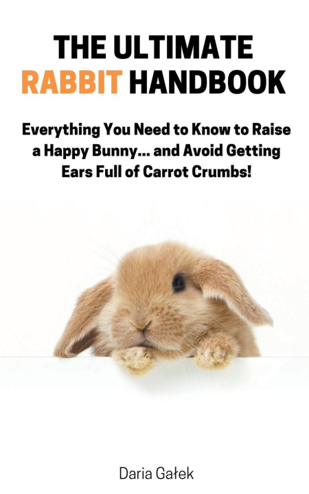 Kniha The Ultimate  Rabbit Handbook 