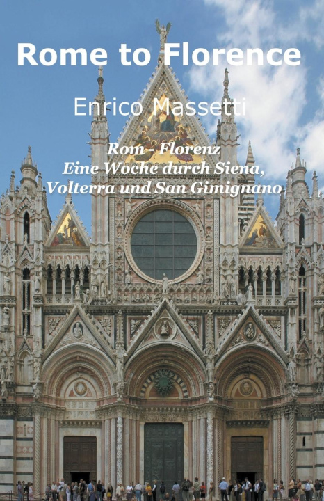 Carte Rom - Florenz Eine Woche durch Siena, Volterra und San Gimignano 
