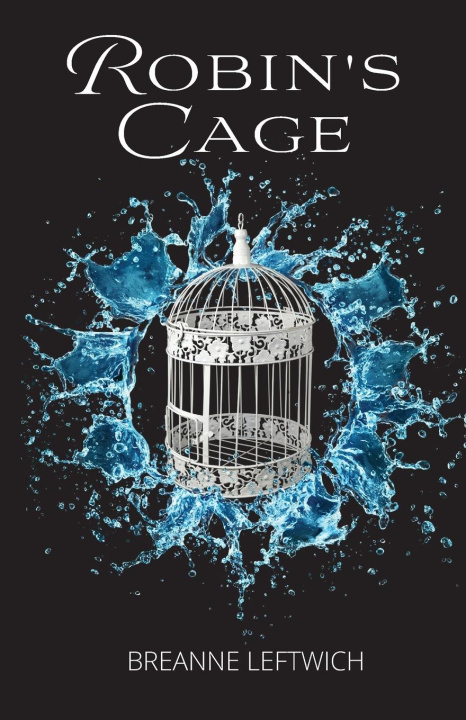 Knjiga Robin's Cage Breanne Leftwich