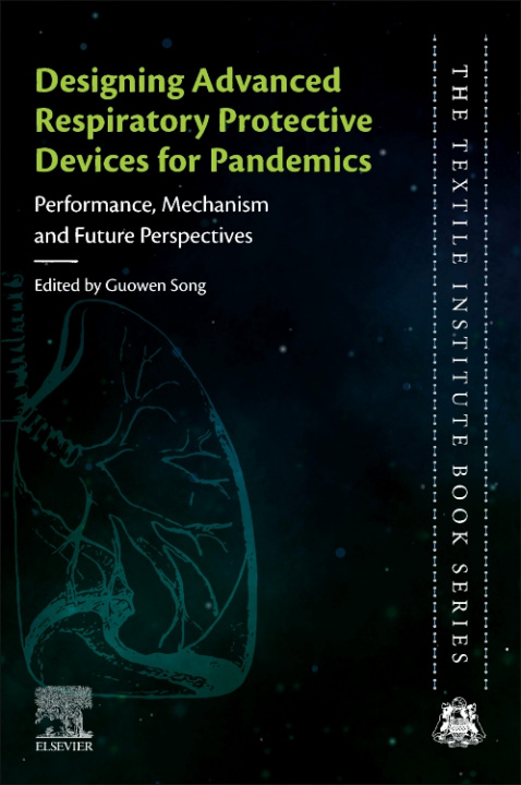 Kniha Designing Advanced Respiratory Protective Devices for Pandemics Guowen Song