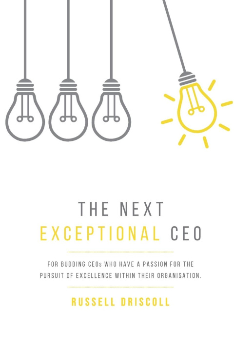 Boek The Next Exceptional CEO Russell Driscoll