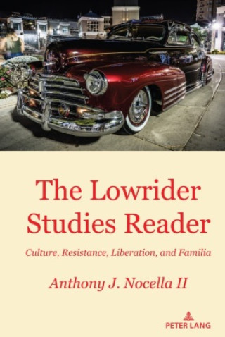 Kniha The Lowrider Studies Reader Anthony J. Nocella II