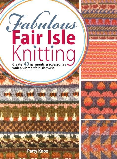 Könyv Fabulous Fair Isle Knitting 