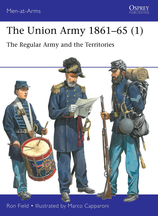 Kniha The Union Army 1861-65 (1): The Regular Army and the Territories Marco Capparoni