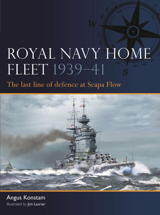 Kniha Royal Navy Home Fleet 1939-41: The Last Line of Defence at Scapa Flow Jim Laurier