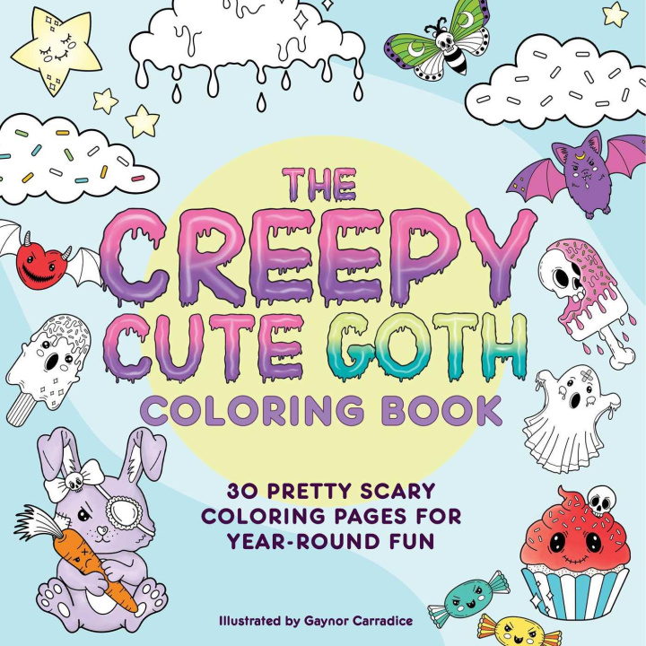 Kniha The Creepy Cute Goth Coloring Book: 30 Pretty Scary Coloring Pages for Year-Round Fun 