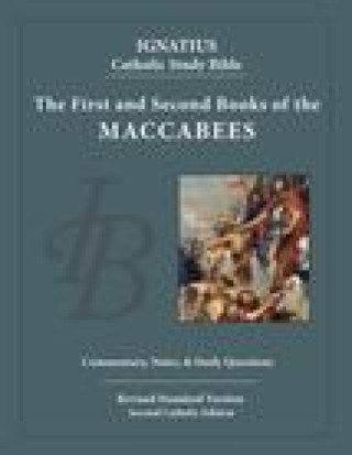 Carte The First and Second Book of the Maccabees Scott Hahn