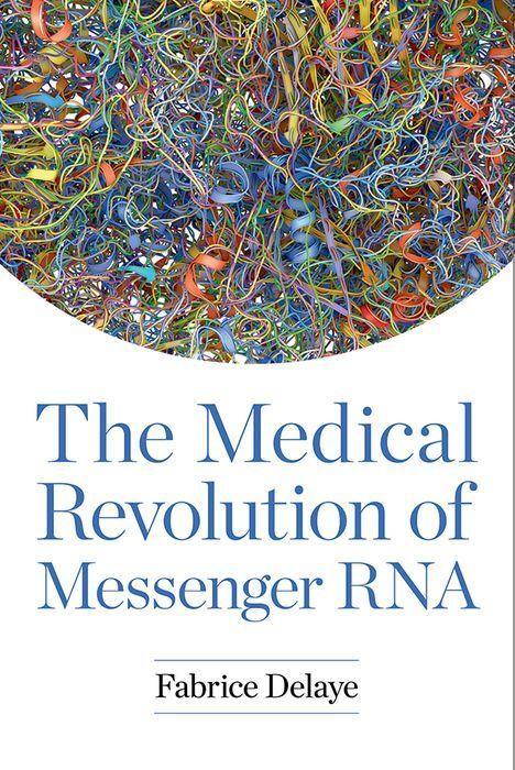 Kniha The Medical Revolution of Messenger RNA 