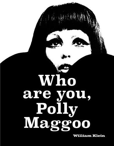 Kniha William Klein: Who Are You, Polly Maggoo? 