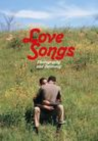 Könyv Love Songs: Photography and Intimacy 