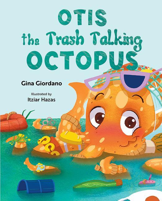 Könyv Otis the Trash Talking Octopus 