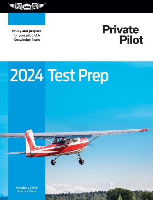 Kniha 2024 Private Pilot Test Prep: Study and Prepare for Your Pilot FAA Knowledge Exam 
