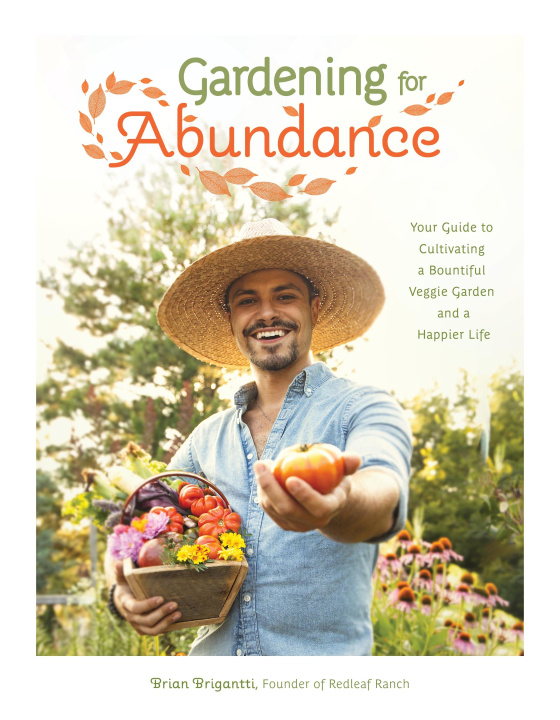 Kniha Gardening for Abundance: Your Guide to Cultivating a Bountiful Veggie Garden and a Happier Life 
