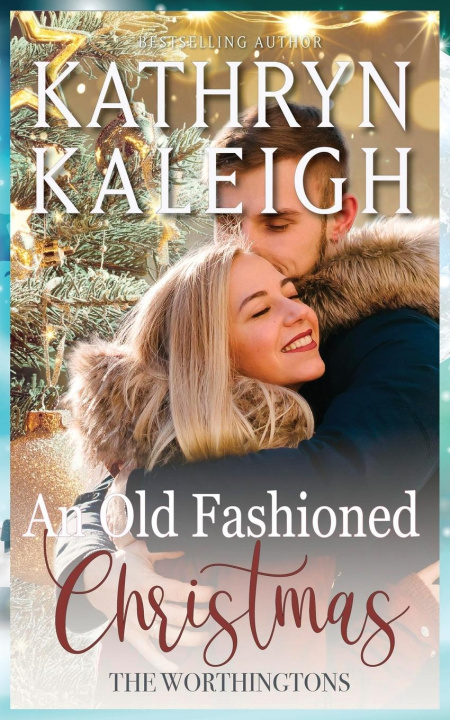 Knjiga An Old Fashioned Christmas Kathryn Kaleigh