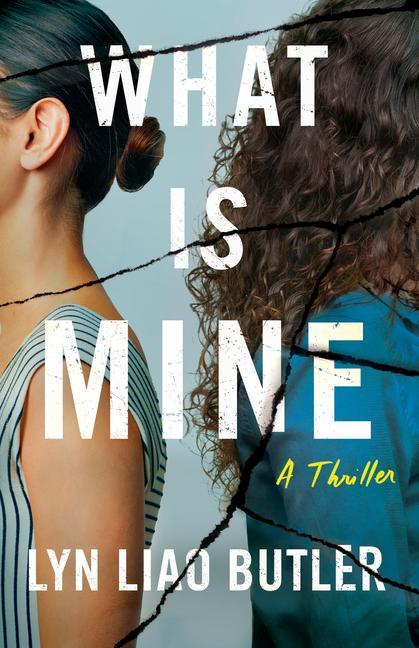 Carte What Is Mine: A Thriller 