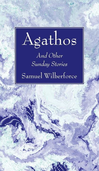 Knjiga Agathos Samuel Wilberforce