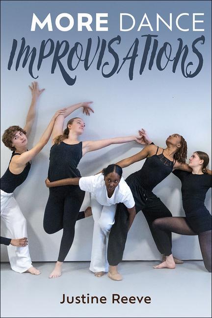 Könyv More Dance Improvisations Justine Reeve