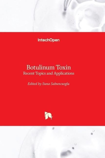 Libro Botulinum Toxin - Recent Topics and Applications 