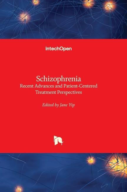 Kniha Schizophrenia - Recent Advances and Patient-Centered Treatment Perspectives 