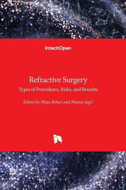 Książka Refractive Surgery - Types of Procedures, Risks, and Benefits Mateja Jagic