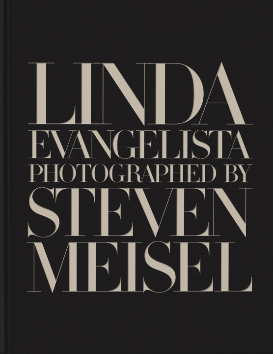 Kniha Linda Evangelista Photographed by Steven Meisel William Norwich
