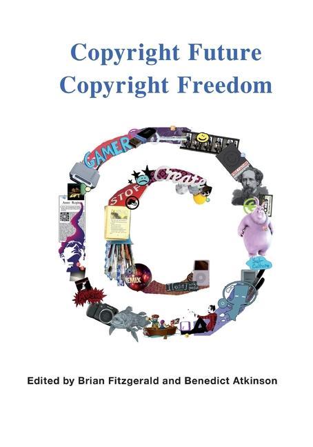Libro Copyright Future Copyright Freedom Benedict Atkinson