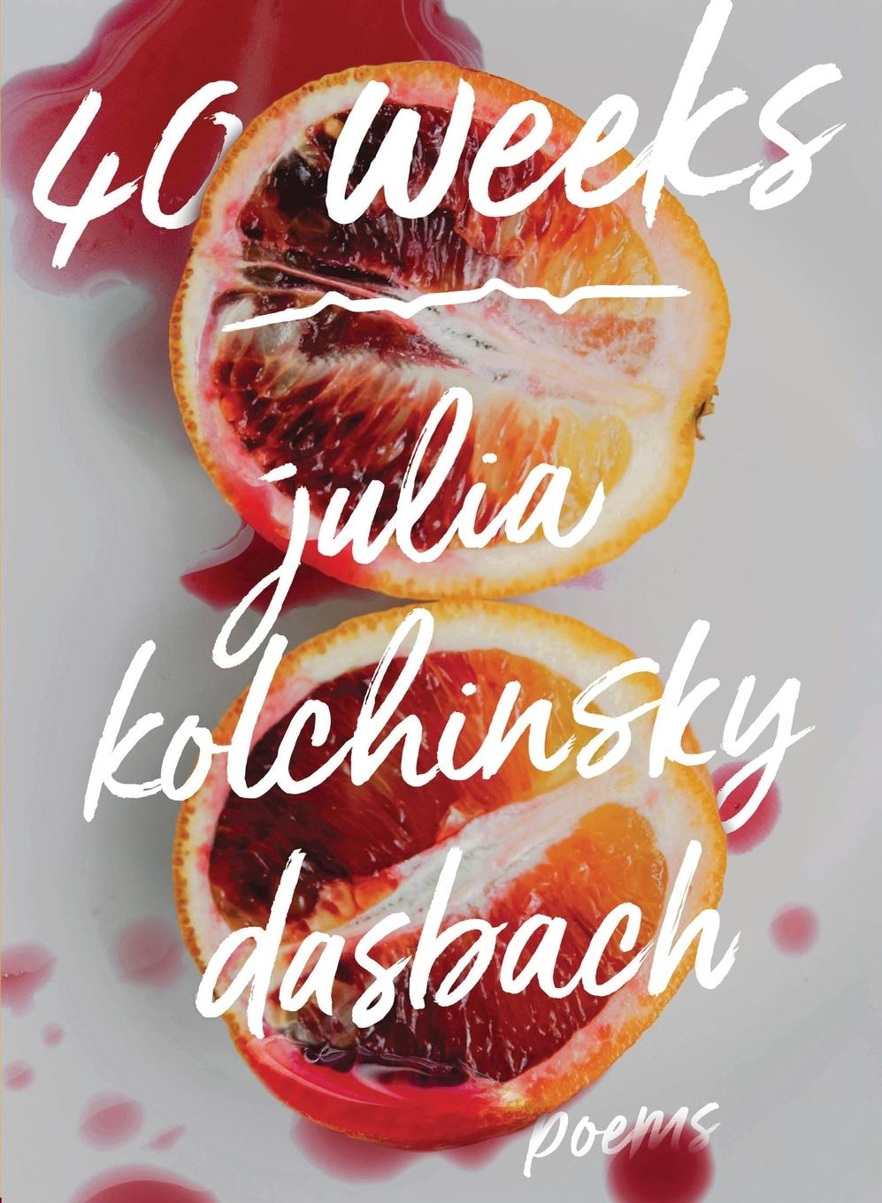 Knjiga 40 Weeks Julia Kolchinsky Dasbach