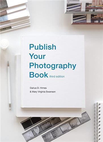 Книга Publish Your Photography Book: Third Edition 