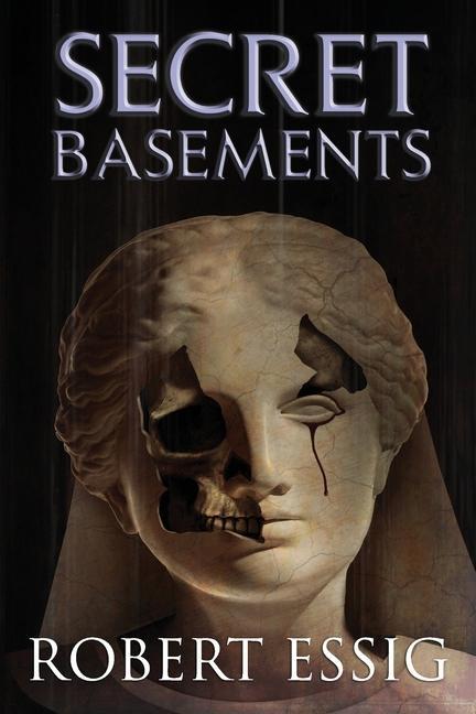 Knjiga Secret Basements Robert Essig