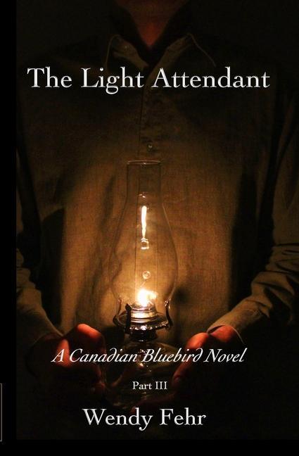 Kniha The Light Attendant: A Canadian Bluebird Novel, Part III 