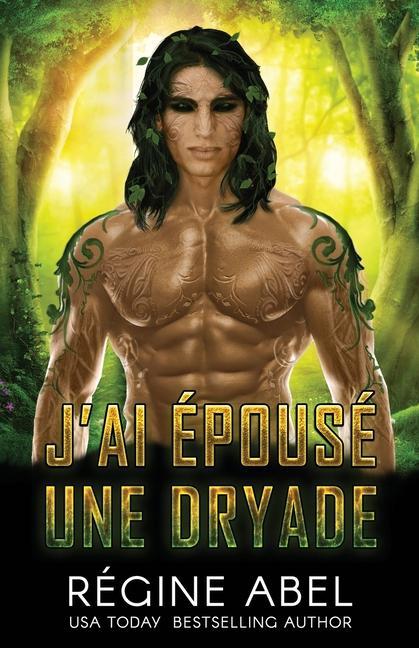 Knjiga J'ai Épousé Une Dryade Regine Abel