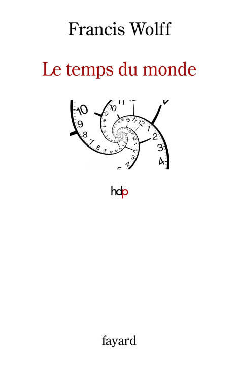 Knjiga Le temps du monde Francis Wolff