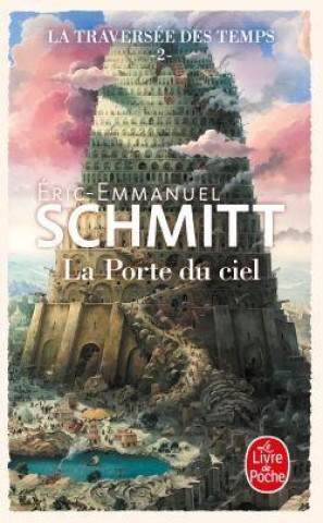 Carte La Porte du ciel (La Traversée des temps, Tome 2) Éric-Emmanuel Schmitt