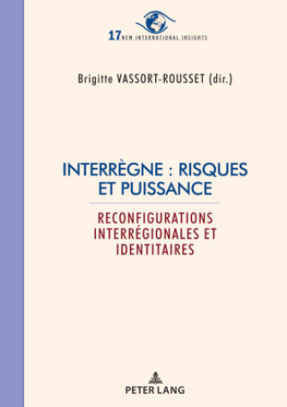 Knjiga Interrègne : risques et puissance Brigitte Vassort-Rousset