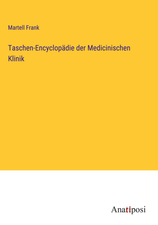 Könyv Taschen-Encyclopädie der Medicinischen Klinik 