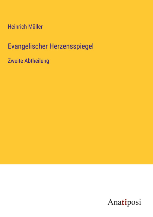 Knjiga Evangelischer Herzensspiegel Heinrich Müller