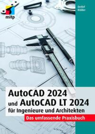 Книга AutoCAD 2024 und AutoCAD LT 2024 für Ingenieure und Architekten 