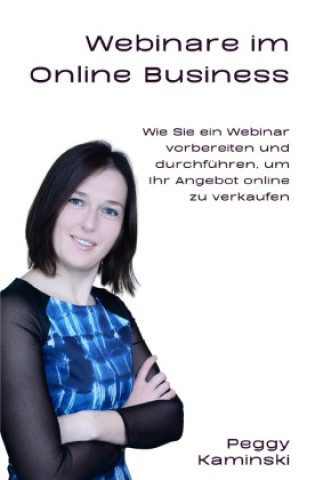 Knjiga Webinare im Onlinebusiness Peggy Kaminski