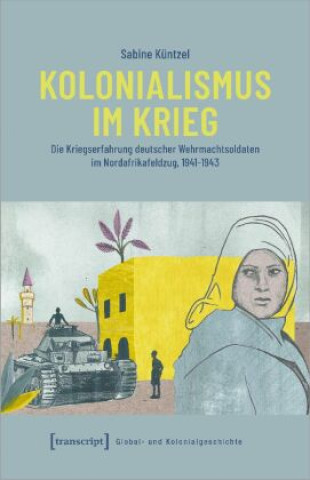 Book Kolonialismus im Krieg Sabine Küntzel