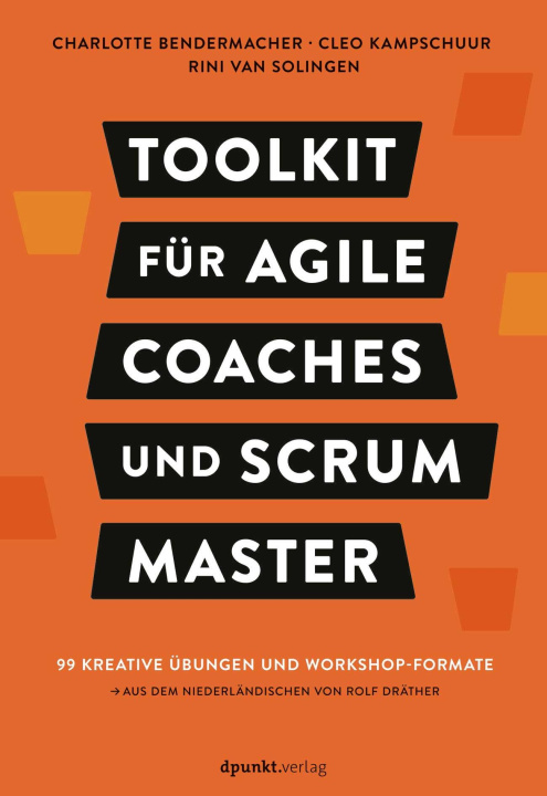 Kniha Toolkit für Agile Coaches und Scrum Master Cleo Kampschuur