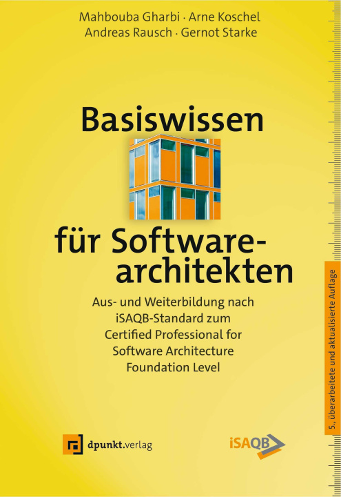 Kniha Basiswissen für Softwarearchitekten Arne Koschel
