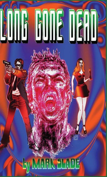 Knjiga Long Gone Dead Mark Slade