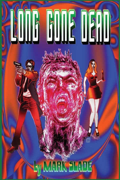 Book Long Gone Dead Mark Slade