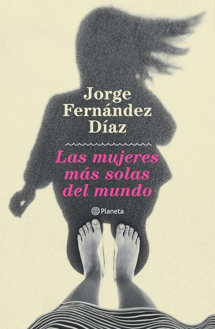 Kniha Las Mujeres Más Solas del Mundo 
