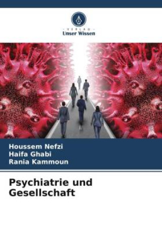 Knjiga Psychiatrie und Gesellschaft Haifa Ghabi