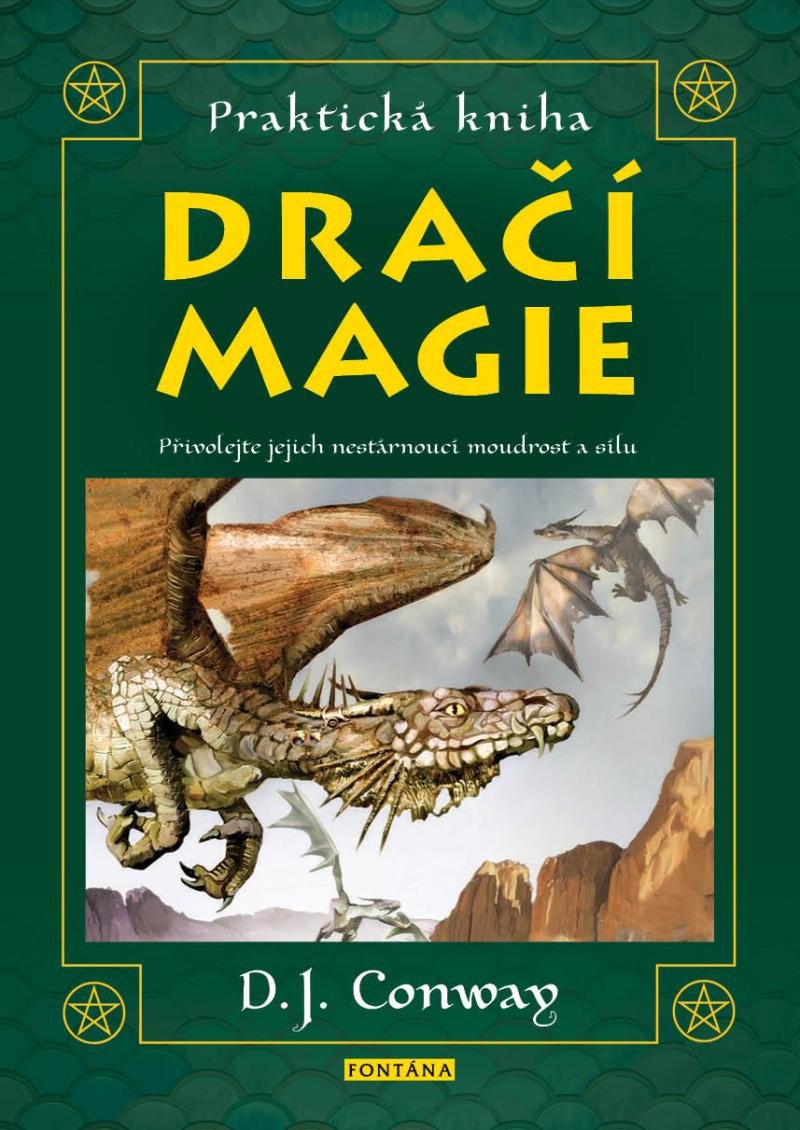 Book Praktická kniha dračí magie - Přivolejte jejich nestárnoucí moudrost a sílu D. J. Conway
